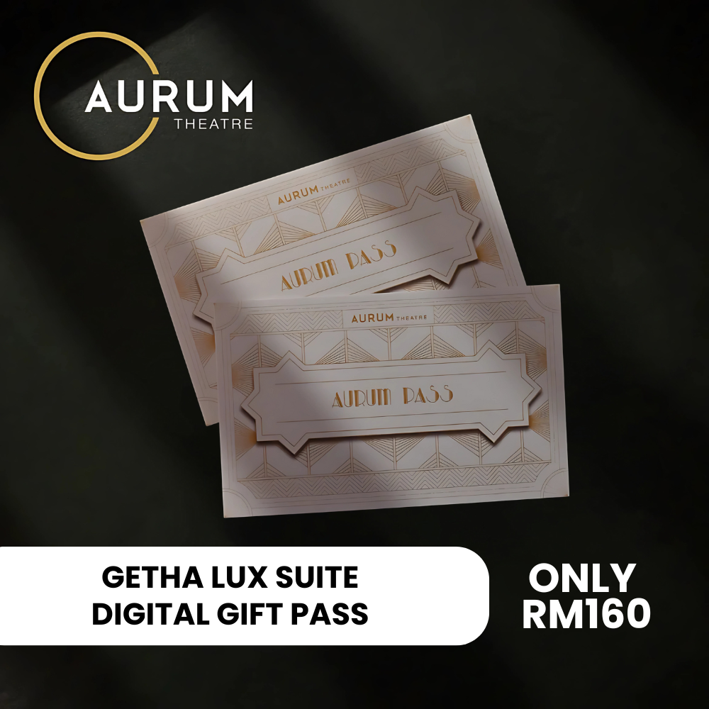 Aurum Theatre - Getha Lux Suite Digital Gift Pass