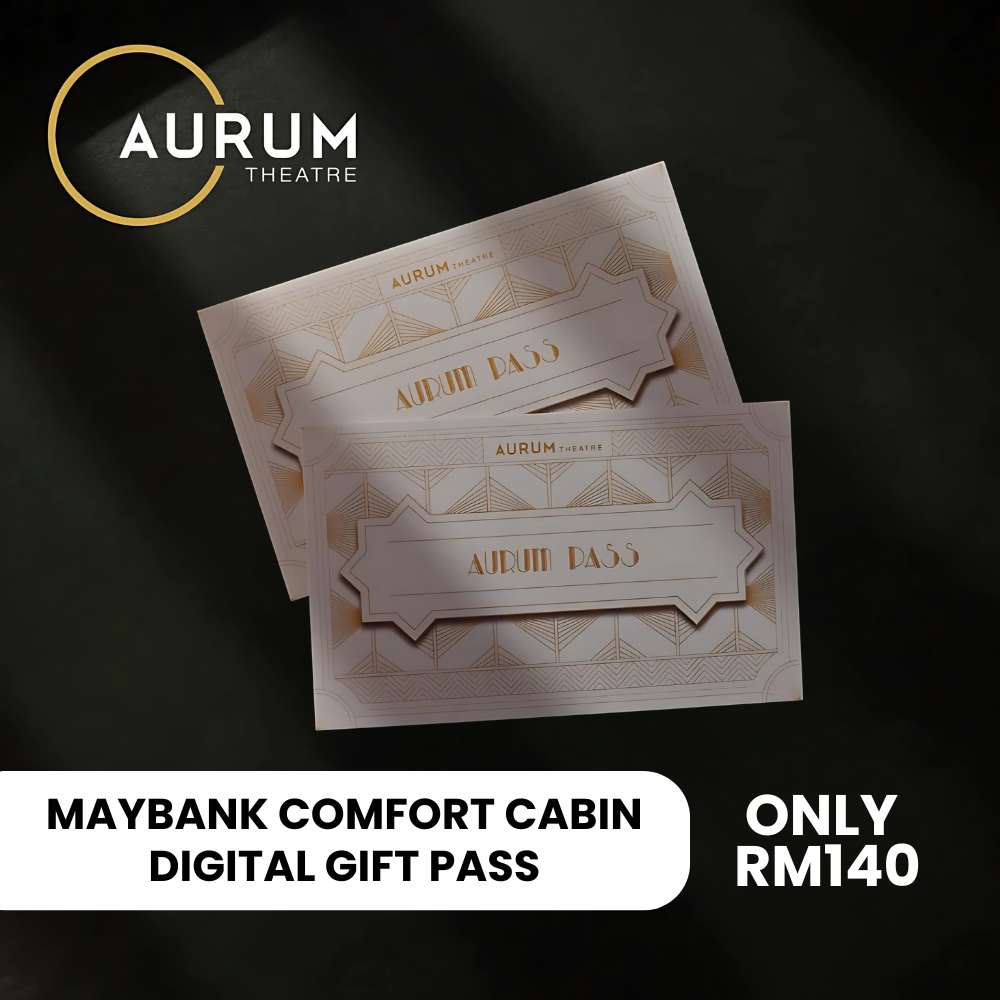 Aurum Theatre - Maybank Comfort Cabin Digital Gift Pass