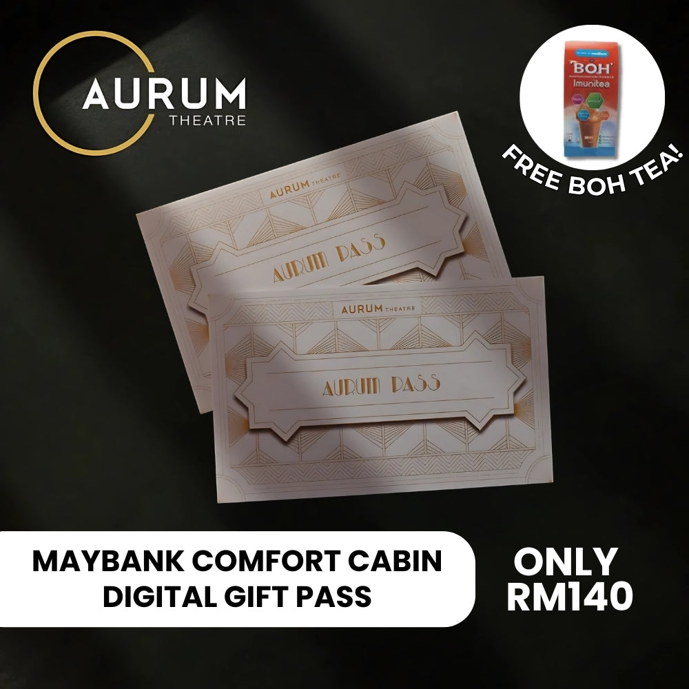 Aurum Theatre - Maybank Comfort Cabin Digital Gift Pass