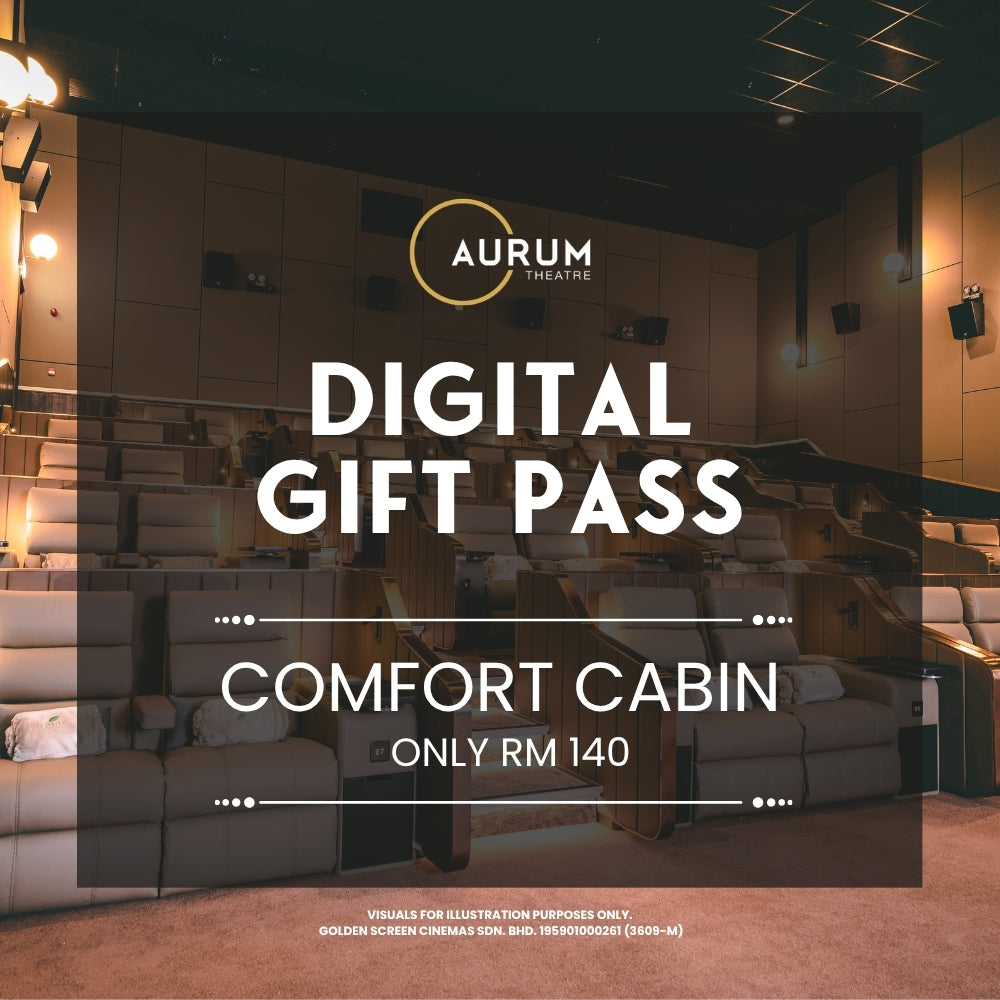 Aurum Theatre Digital Gift Pass - Comfort Cabin (The Gardens Mall, KL)