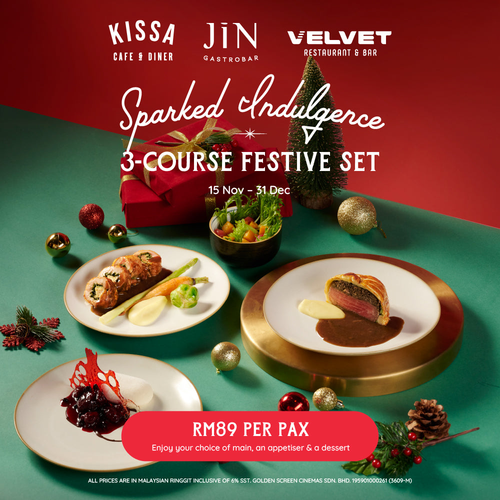 Sparked Indulgence 3-Course Festive Set at Kissa Cafe & Diner, JIN Gastrobar & Velvet Cinemas by GSC